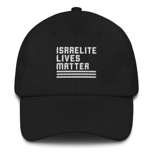 Israelite Lives Matter, Dad Style Embroidered Hat - Select Colors